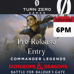 Commander Legends: Battle for Baldur's Gate Pre-Release - Saturday 6PM